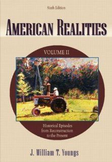 American Realities, Vol. 2, Sixth Edition (9780321157072) J. William T. Youngs Books
