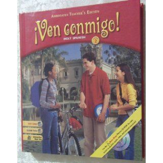 Ven conmigo Holt Spanish, Level 2, Annotated Teacher's Edition Rheinhart And Winston Holt 9780030573262 Books