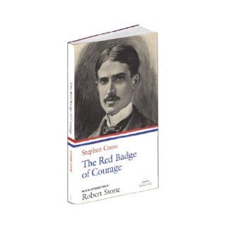 Stephen Crane The Red Badge of Courage (Library of America Paperback Classics) Stephen Crane, Robert Stone 9780674033993 Books