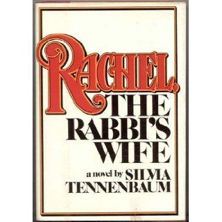 Rachel, the Rabbi's Wife Silvia Tennenbaum 9780575024564 Books