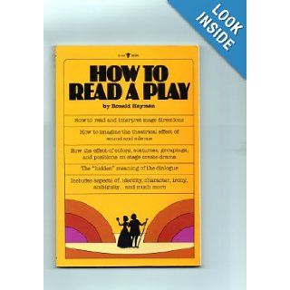 How to Read a Play Ronald Hayman 9780394170220 Books