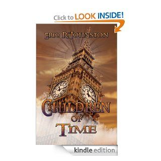 Children of Time eBook Eric R. Johnston Kindle Store