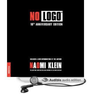 No Logo Taking Aim at the Brand Bullies (Audible Audio Edition) Naomi Klein, Nicola Barber Books
