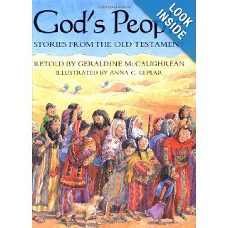 God's People Stories from the Old Testament Geraldine McCaughrean, Anna C. Leplar 9780689813665 Books