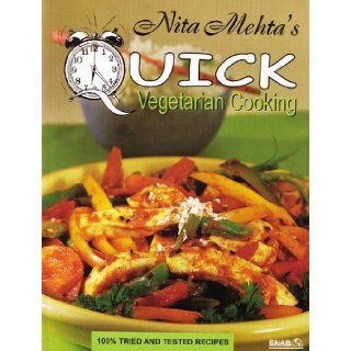 Quick Vegetarian Cooking Nita Mehta 9788178690261 Books