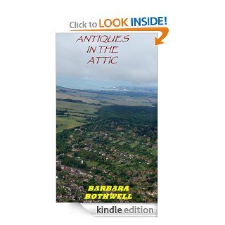 Antiques in the Attic eBook Barbara Bothwell Kindle Store