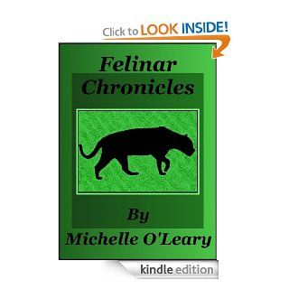 Felinar Chronicles eBook Michelle O'Leary Kindle Store