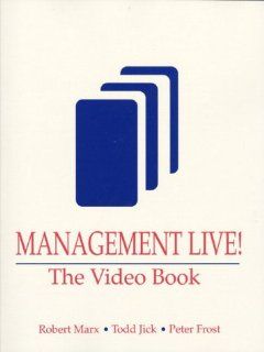 Management Live The Video Book Robert D. Marx, Todd Jick, Peter Frost 9780131031029 Books