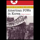 Cold Days in Hell American POWs in Korea
