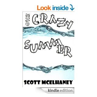 One Crazy Summer eBook Scott McElhaney Kindle Store