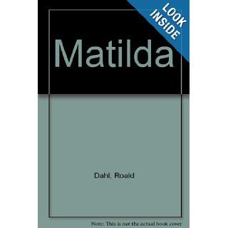 Matilda Roald Dahl 9780812484939 Books