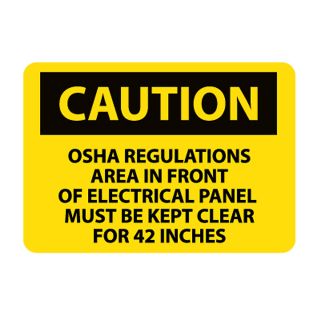 Nmc Osha Compliant Vinyl Caution Signs   14X10   Caution Osha Regulations Area In Front Or Electrical Panel Must Be Kept Clear For 42 Inches