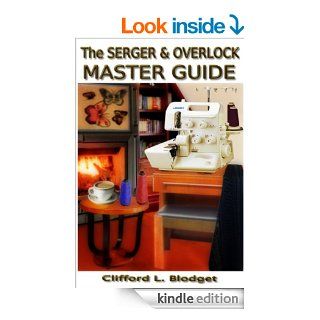 The Serger & Overlock Master Guide eBook Clifford L Blodget Kindle Store