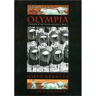 Olympia Warrior Athletes of Ancient Greece Dyan Blacklock, David Kennett 9780802787903 Books