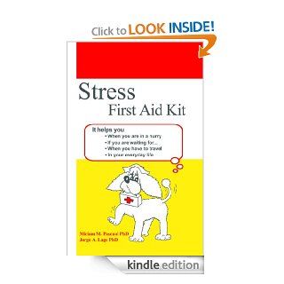 Stress First Aid Kit eBook Miriam M. Pascual Ph.D., Jorge A. Lage Ph.D., Mabel Lage Kindle Store