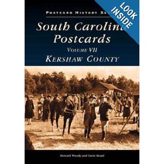 South Carolina Postcards Vol. 7 Kershaw County (SC) (Postcard History Series) Woody Howard, Davie Beard 9780738514338 Books