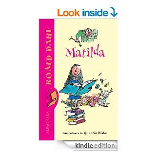 Matilda (Spanish Edition) eBook Roald Dahl, Quentin Blake Kindle Store