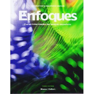 Enfoques Instructor's Annotated Edition Third Edition Blanco Colbert Books