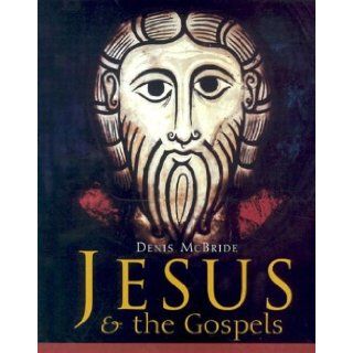 Jesus & the Gospels Denis McBride 9780852312582 Books