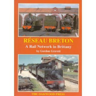 Reseau Breton A Railway Network in Brittany (Series X) Gordon Gravett 9780853615361 Books