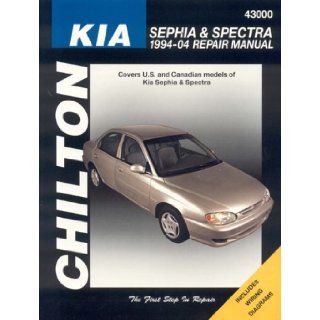 Kia Sephia/Spectra 1994 through 2004 (Chilton's Total Car Care Repair Manuals) Joe Hamilton 9781563925993 Books