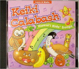 Keiki Calabash Hawaii Kids Songs Music