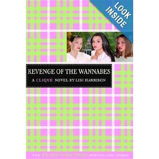 The Clique #3 The Revenge of the Wannabes (Clique Series) Lisi Harrison Books