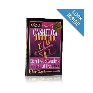 The Cashflow Quadrant   Rich Dad's Guide to Financial Freedom Robert T. Kiyosaki with Sharon L. Lechter 9780964385627 Books