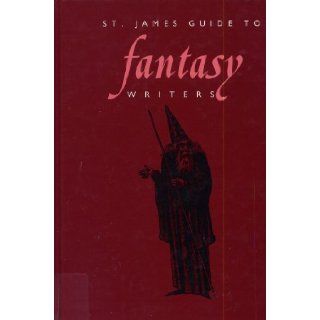 St. James Guide to Fantasy Writers Edition 1. St James Press, David Pringle 9781558622050 Books