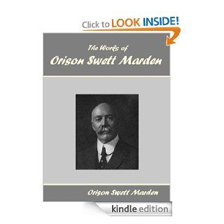 The Works of Orison Swett Marden eBook Orison Swett Marden Kindle Store