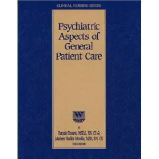 Psychiatric Aspects of General Patient Care (Nursing CEU Course) Marlene Nadler Moodie, Bonnie Fossett 9781878025920 Books