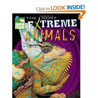 Animal Planet The Most Extreme Animals Discovery Channel, Sherry Gerstein, Kevin Mohs, Ian McGee 9780787986629 Books