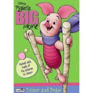 Piglet's BIG Movie Colour and Draw (Piglet's Big Movie) Walt Disney Productions 9781844220212 Books