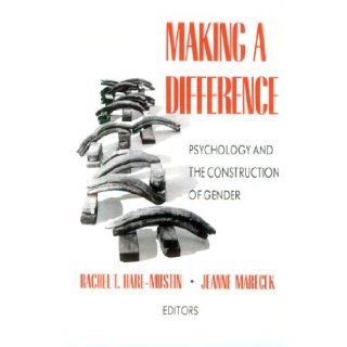 Making a Difference Psychology and the Construction of Gender Rachel T. Hare Mustin, Professor Jeanne Marecek 9780300052220 Books