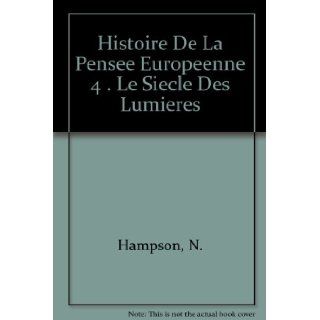 Histoire De La Pensee Europeenne 4 . Le Siecle Des Lumieres N. Hampson Books