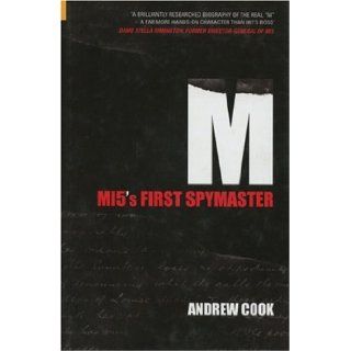M MI5's First Spymaster (Revealing History) Andrew Cook 9780752428963 Books
