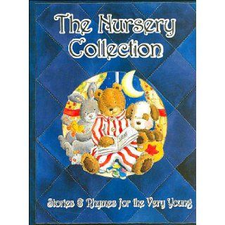The Nursery Collection Stories&Rhymes for the Very Young Claire Keen, Caroline Repchuk, Andrew Charman 9780760761205 Books