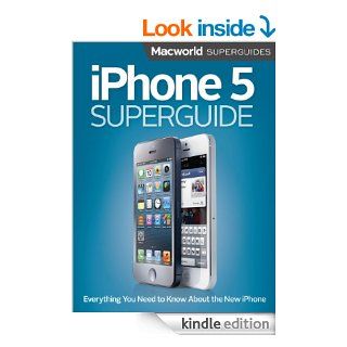 iPhone 5 Superguide (Macworld Superguides) eBook Macworld  Editors Kindle Store