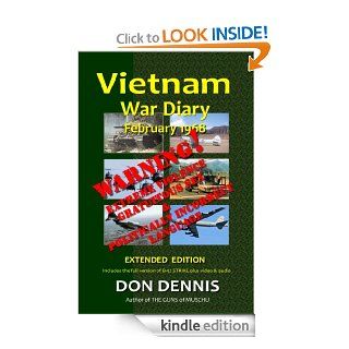 Vietnam War Diary February 1968 (Vietnam War Diaries) eBook Don Dennis Kindle Store
