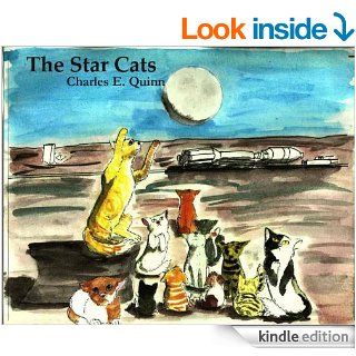 The Star Cats eBook Charles E. Quinn Kindle Store