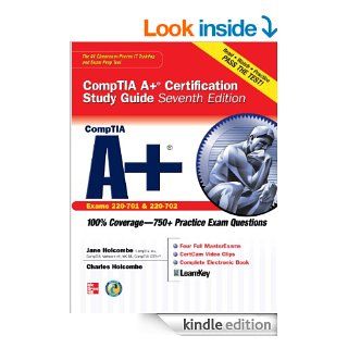 CompTIA A+ Certification Study Guide, Seventh Edition (Exam 220 701 & 220 702) (Certification Press) eBook Jane Holcombe, Charles Holcombe Kindle Store