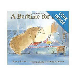 A Bedtime for Bear (Bear and Mouse) Bonny Becker, Kady MacDonald Denton 9780763641016 Books