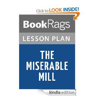 The Miserable Mill Lesson Plans eBook BookRags Kindle Store