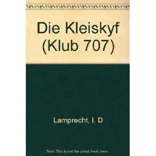 Die Kleiskyf (Klub 707) (Afrikaans Edition) I. D Lamprecht 9780628005694 Books