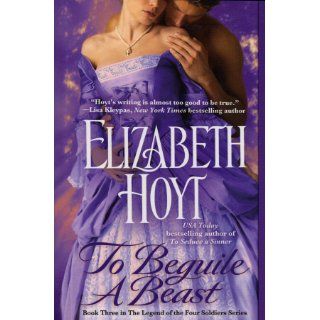 To Beguile a Beast Elizabeth Hoyt 9781615230266 Books
