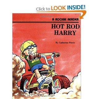 Hot Rod Harry (A Rookie Reader) (9780516434933) Catherine Petrie, Paul Sharp Books