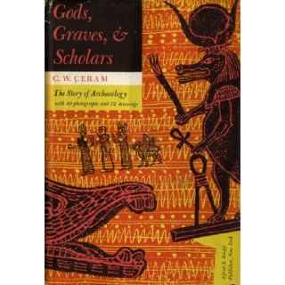 Gods graves and Scholars Ceram C.w. Books
