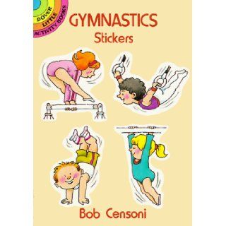 Gymnastics Stickers (Dover Little Activity Books) Bob Censoni 9780486281605 Books