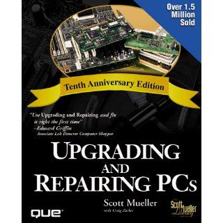 Upgrading and Repairing PCs Scott Mueller, Craig Zacker 9780789716361 Books