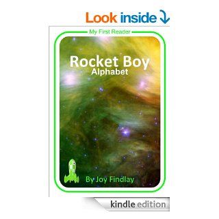 Children's Book   Rocket Boy Alphabet (Rocket Boy My First Reader)   Kindle edition by Joy Findlay. Children Kindle eBooks @ .